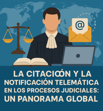 La Citación y la Notificación Telemática en los Procesos Judiciales: Un Panorama Global 3 La Citación y la Notificación Telemática en los Procesos Judiciales: Un Panorama Global