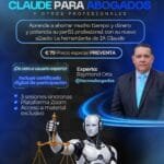 Curso Práctico de Claude Legal para Abogados y Otros Profesionales